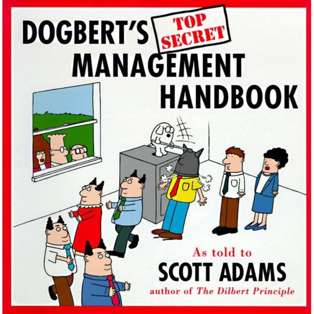 Dogbert's Top Secret Management Handbook -- Scott Adams